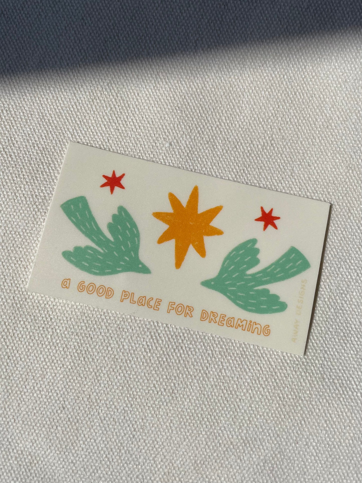 A Good Place For Dreaming Sticker